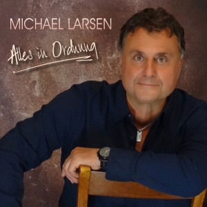 Alles in Ordnung - Michael Larsen
