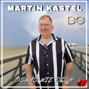 Sowas wie dich - Martin Kastel