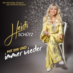 Mit dir und immer wieder - Heidi Schütz