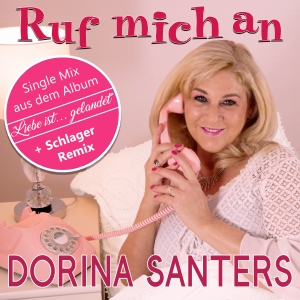 Ruf mich an - Dorina Santers