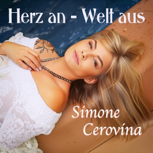 Herz an - Welt aus - Simone Cerovina
