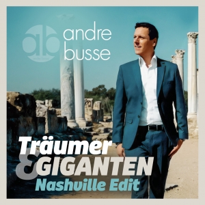 Träumer & Giganten (Nashville Edit) - Andre Busse
