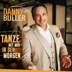 Tanze mit mir in den Morgen - Danny Buller