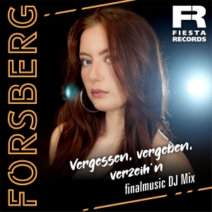 Vergessen Vergeben Verzeihn (finalmusic DJ Mix) - FORSBERG