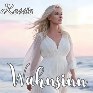 Kessie - Wahnsinn Wahnsinn - Kessie