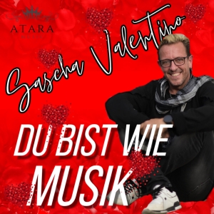 Sascha Valentino - Du bist wie Musik Du bist wie Musik - Sascha Valentino