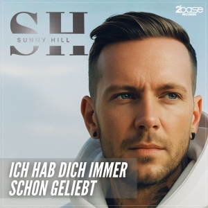 Sunny Hill - Ich hab Dich immer schon geliebt Ich hab Dich immer schon geliebt - Sunny Hill
