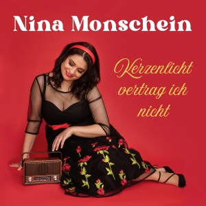 Nina Monschein - Kerzenlicht vertrag ich nicht Kerzenlicht vertrag ich nicht - Nina Monschein