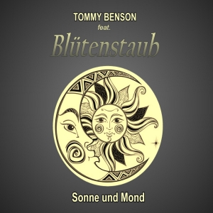 Sonne und Mond - Tommy Benson feat. Blütenstaub