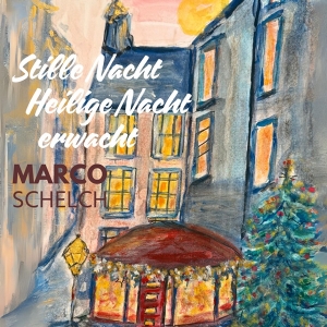 Stille Nacht Heilige Nacht erwacht (x-mas) - Marco Schelch