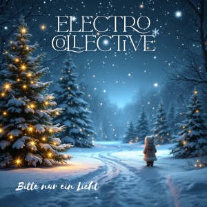 Electro Collective (x-mas) - Bitte nur ein Licht Bitte nur ein Licht - Electro Collective (x-mas)