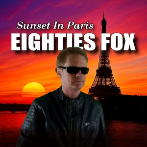 Sunset in Paris - Eighties Fox