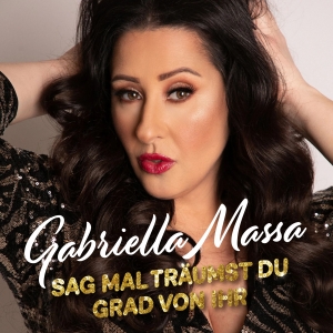 Gabriella Massa - Sag mal träumst du grad von ihr Sag mal träumst du grad von ihr - Gabriella Massa