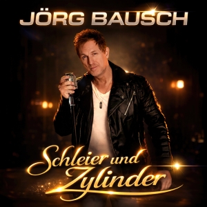 Jörg Bausch - Schleier und Zylinder Schleier und Zylinder - Jörg Bausch