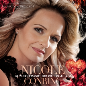 Nicole Conring - Mein Herz macht mir die Hölle heiss Mein Herz macht mir die Hölle heiss - Nicole Conring