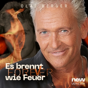 Olaf Berger - Es brennt wie Feuer - Forever Es brennt wie Feuer - Forever - Olaf Berger