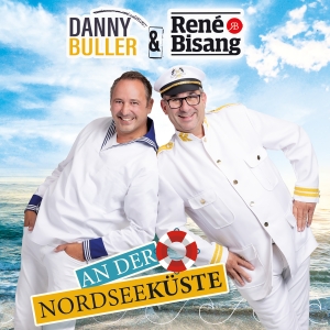 Danny Buller & Rene Bisang - An der Nordseeküste An der Nordseeküste - Danny Buller & Rene Bisang