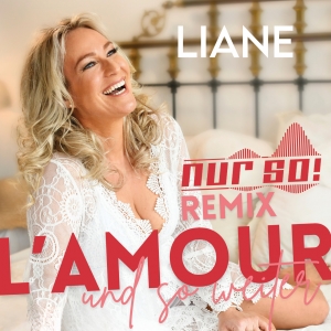 L amour und so weiter (Nur So! Remix) - Liane