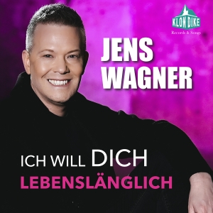 Ich will dich lebensl�nglich - Jens Wagner