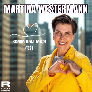 Martina Westermann - Komm halt mich fest Komm halt mich fest - Martina Westermann
