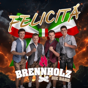 Brennholz - Die Band - Felicita Felicita - Brennholz - Die Band
