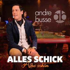 Andre Busse - Alles schick alles schön Alles schick alles schön - Andre Busse