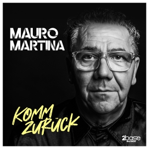 Mauro Martina - Komm zurück Komm zurück - Mauro Martina