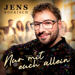 Jens Bokisch - Nur mit euch allein Nur mit euch allein - Jens Bokisch