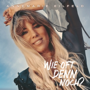 Wie oft denn noch? - Annemarie Eilfeld