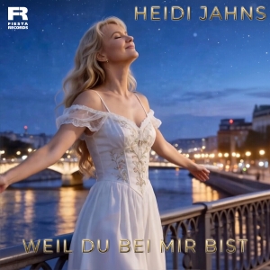 Heidi Jahns - Weil du bei mir bist Weil du bei mir bist - Heidi Jahns