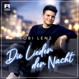 Tobi Lenz - Die Lieder der Nacht Die Lieder der Nacht - Tobi Lenz