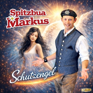 Spitzbua Markus - Schutzengel Schutzengel - Spitzbua Markus