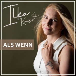 Als wenn - Ilka Kruse