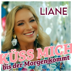 Liane - Küss mich bis der Morgen kommt Küss mich bis der Morgen kommt - Liane