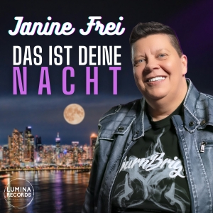 Janine Frei - Das ist deine Nacht Das ist deine Nacht - Janine Frei