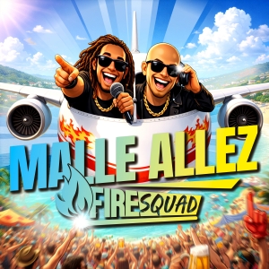 Fire Squad - Malle Allez Malle Allez - Fire Squad