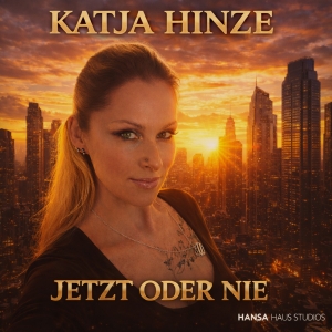 Jetzt oder nie - Katja Hinze