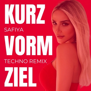 Kurz vorm Ziel (Techno Remix) - Safiya