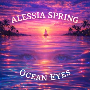 Ocean Eyes - Alessia Spring