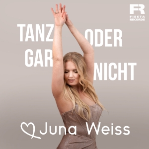 Tanz oder gar nicht - Juna Weiss