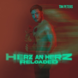 Herz an Herz Reloaded - Tim Peters