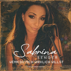 Wenn du mich wirklich willst (70er Discobeat Edition) - Sabrina Senger