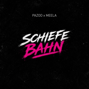 Schiefe Bahn - Pazoo & Meela