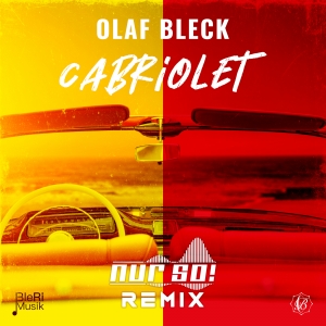 Olaf Bleck - Cabriolet (Nur So! Remix) Cabriolet (Nur So! Remix) - Olaf Bleck