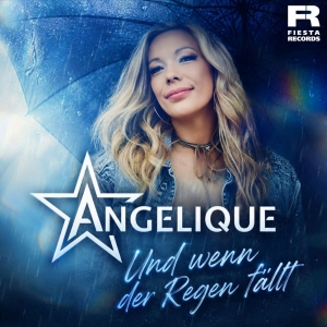 Angelique - Und wenn der Regen fällt Und wenn der Regen fällt - Angelique