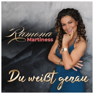 Ramona Martiness - Du weisst genau Du weisst genau - Ramona Martiness
