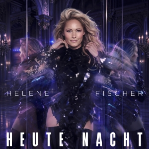Heute Nacht - Helene Fischer