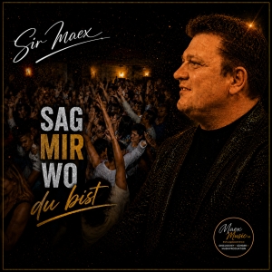 Sag mir wo du bist - Sir Maex
