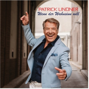 Wenn der Wahnsinn will - Patrick Lindner