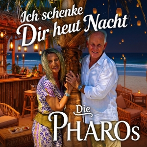 Ich schenke Dir heut Nacht - Die PHAROs